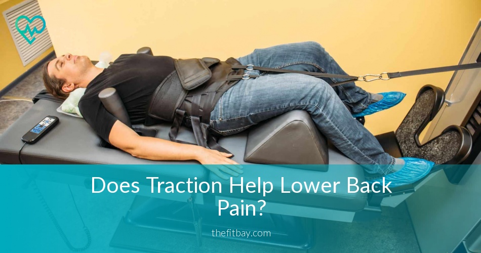 Does Traction Help Lower Back Pain Thefitbay