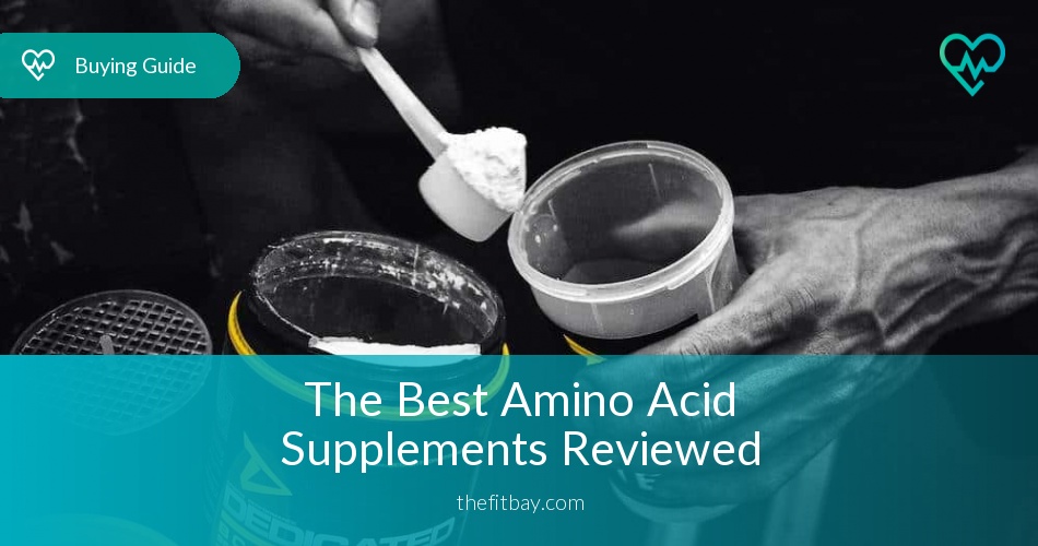 Best Amino Acid Supplements Reviewed in 2019 TheFitBay