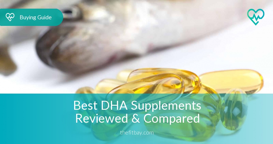 Best DHA Supplements Reviewed & Compared in 2020 TheFitBay