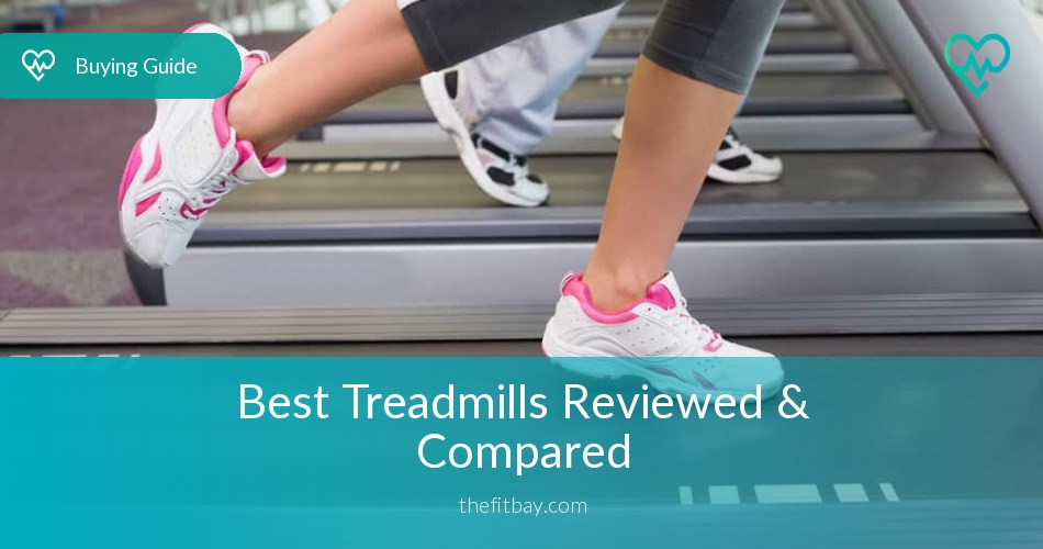 The Best Treadmills Reviewed & Compared In 2020 - TheFitBay