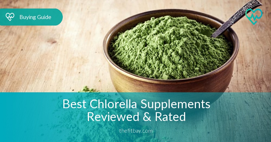 Best Chlorella Supplements Reviewed & Rated in 2020 TheFitBay