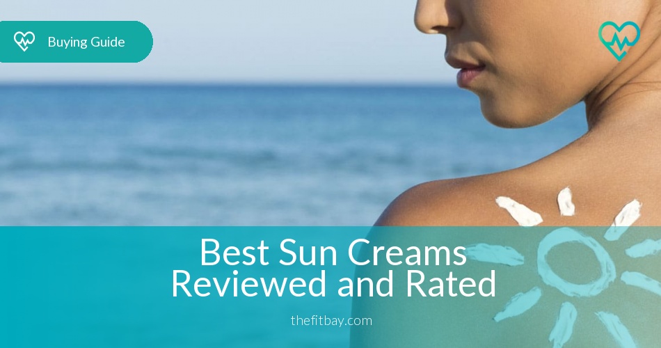 Best Sun Creams Reviewed and Rated in 2020 - TheFitBay