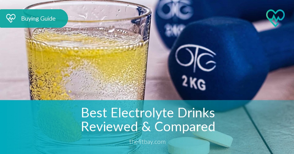 Best Electrolyte Drinks Reviewed & Compared In 2019 - TheFitBay